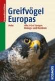 Greifvögel Europas - Alle Arten Europas, Biologie und Bestände.