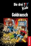 Die drei ??? Kids: Goldrausch (drei Fragezeichen Kids) - Fluch des Goldes / Einarmige Banditen / Falsches Gold.