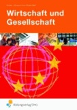 Wirtschaft und Gesellschaft - Lehr-/Fachbuch.