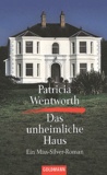 Patricia Wentworth - Das Unheimliche Haus.