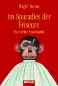 Im Sparadies der Friseure - Eine kleine Sprachkritik.