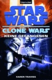Star Wars(TM) Clone Wars 3 - Keine Gefangenen.