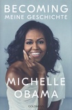 Michelle Obama - Becoming - Meine Geschichte.