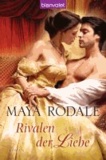 Maya Rodale - Rivalen der Liebe.