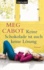 Meg Cabot - Keine Schokolade ist auch keine Lösung.