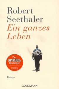 Robert Seethaler - Ein ganzes Leben.