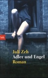 Juli Zeh - Adler und Engel.