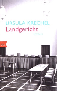 Ursula Krechel - Landgericht.