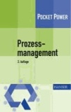 Prozessmanagement - Anleitung zur ständigen Prozessverbesserung.