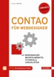 Contao für Webdesigner - Mit responsiver Beispielwebsite, Tutorials, Checklisten.