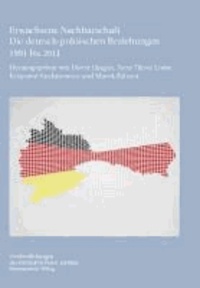 Erwachsene Nachbarschaft - Die deutsch-polnischen Beziehungen 1991 bis 2011.