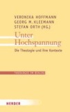 Unter Hochspannung - Die Theologie und ihre Kontexte.