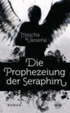Die Prophezeiung der Seraphim.