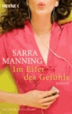 Sarra Manning - Im Eifer des Gefühls.