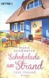 Marie Schönbeck - Schokolade am Strand - Süße Träume.