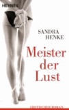 Meister der Lust - Erotischer Roman.