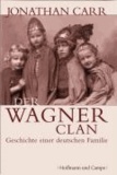 Der Wagner-Clan - Geschichte einer deutschen Familie.