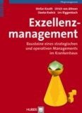 Exzellenzmanagement - Bausteine eines strategischen und operativen Managements im Krankenhaus.