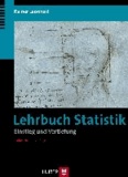 Lehrbuch Statistik - Einstieg und Vertiefung.
