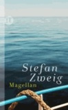 Stefan Zweig - Magellan - Der Mann und seine Tat.