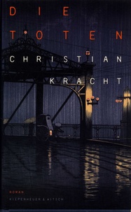 Christian Kracht - Die Toten.