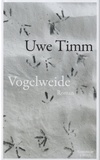 Uwe Timm - Vogelweide.