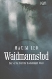 Maxim Leo - Waidmannstod - Der erste Fall für Kommissar Voss.