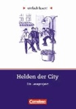 einfach lesen! Niveau 3. Helden der City. Arbeitsbuch mit Lösungen - Ein Leseprojekt nach dem Roman von Kristina Dunker.