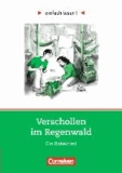 Tatort Erde: Verschollen im Regenwald - Niveau 3. Ein Leseprojekt nach dem Ratekrimi von Renée Holler. Arbeitsbuch mit Lösungen.