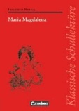 Maria Magdalena. Schülerband - Ein bürgerliches Trauerspiel.