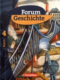 Franz Hofmeier et Hans-Otto Regenhardt - Forum Geschichte Ausgabe Bayern - Band 4, Vom Ende der Weimarer Republik bis in die 1960er Jahre.
