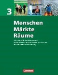 Menschen - Märkte - Räume 3 / Schülerbuch / BW - Arbeitsbuch für den Fächerverbund Erdkunde-Wirtschaftskunde-Gemeinschaftskunde / Realschulen Baden-Württemberg.
