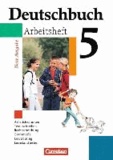 Jan Diehm et Cordula Grunow - Deutschbuch 5. Arbeitsheft mit Lösungen. Gymnasium. Allgemeine Ausgabe. Neue Rechtschreibung - Sprach- und Lesebuch.