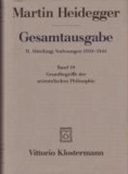Gesamtausgabe Abt. 2 Vorlesungen 1919 - 1944 Bd. 18. Grundbegriffe der aristotelischen Philosophie.