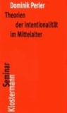 Theorien der Intentionalität im Mittelalter.