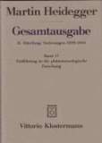 Gesamtausgabe Abt. 2 Vorlesungen Bd. 17. Einführung in die phänomenologische Forschung - (Wintersemester 1923/24).