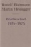 Rudolf Bultmann /Martin Heidegger: Briefwechsel 1925 bis 1975.