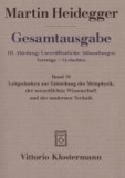 Gesamtausgabe 76. Leitgedanken zur Entstehung der Metaphysik, der neuzeitlichen Wissenschaft und der modernen Technik.