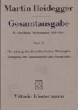 Gesamtausgabe. 4 Abteilungen / Der Anfang der abendländischen Philosophie - Auslegung des Anaximander und Parmenides.