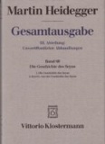 Gesamtausgabe Abt. 3 Unveröffentliche Abhandlungen Bd. 69. Die Geschichte des Seyns - 1. Die Geschichte des Seyns (1938/40). 2. Koinon. Aus der Geschichte des Seyns (1939/40).