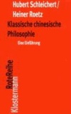 Klassische chinesische Philosophie - Eine Einführung.