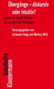 Übergänge - diskursiv oder intuitiv? - Essays zu Eckart Försters "Die 25 Jahre der Philosophie".