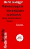 Phänomenologische Interpretationen zu Aristoteles - (Anzeige der hermeneutischen Situation).