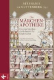 Die Märchen-Apotheke - Grimms Märchen als Heilmittel für Kinderseelen. - Ausgewählt und kommentiert von Silke Fischer und Bernd Philipp.