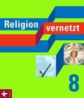 Religion vernetzt 8 - Unterrichtswerk für katholische Religionslehre an Gymnasien.