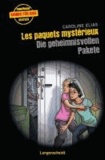 Caroline Elias - Les paquets mystérieux - Die geheimnisvollen Pakete.