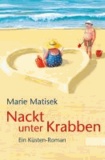 Nackt unter Krabben - Ein Küsten-Roman.