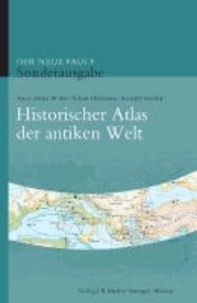 Anne-Maria Wittke et Eckart Olshausen - Der neue Pauly. Historischer Atlas der antiken Welt - Sonderausgabe.