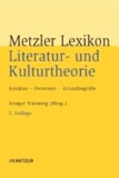 Metzler Lexikon Literatur- und Kulturtheorie - Ansätze – Personen – Grundbegriffe.