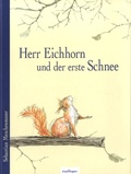 Sebastian Meschenmoser - Herr Eichhorn und der erste Schnee.